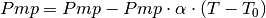 Pmp = Pmp - Pmp \cdot \alpha  \cdot (T-T_0)