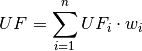 UF = \sum_{i=1}^{n} UF_i \cdot w_i
